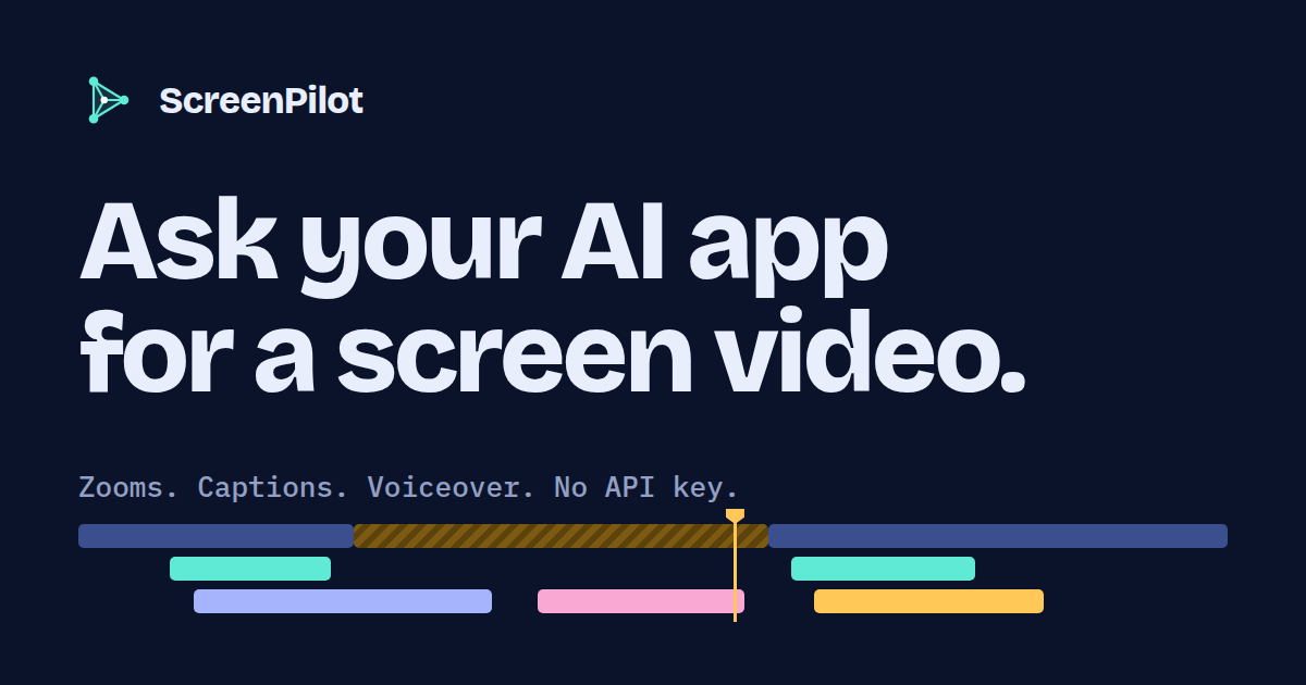ScreenPilot: ask your AI app for a screen video